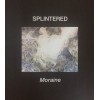 Splintered ‎"Moraine" cd